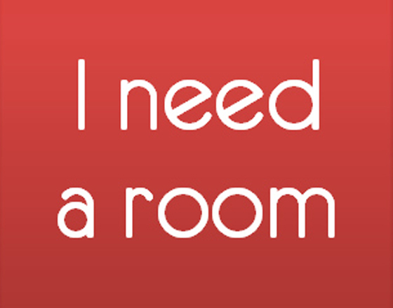 Need a room for...