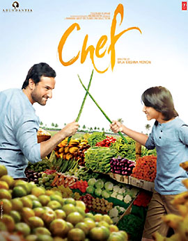 Chef Hindi Movie Review, Rating, Story, Cast and Crew Chef Hindi Movie Review, Rating, Story, Cast and Crew