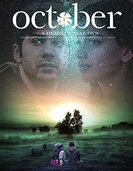 October Movie Review, Rating, Story, Cast and Crew October Movie Review, Rating, Story, Cast and Crew