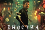 Dhootha budget, Naga Chaitanya, naga chaitanya s dhootha trailer is gripping, Thrillers