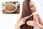 Flaxseeds health benefits, Flaxseeds, how flaxseeds can help for a long and healthy hair, Store