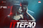 Ittefaq cast and crew, Ittefaq Bollywood movie, ittefaq hindi movie, Akshaye khanna