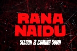 Rana Naidu season 2 dates, Rana Naidu season 2 announcement, rana naidu season 2 on cards, Rana naidu