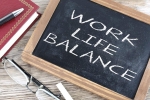work life balance, personal life, the work life balance putting priorities in order, Work and life balance