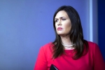 white house press secretary sarah sanders, white house press secretary, white house press secretary sarah sanders resigns, Sarah sanders
