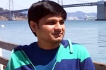 Chiranjeevi Kolla USA, Chiranjeevi Kolla California, telugu techie dies in california after battling valley fever, Don 3 Chiranjeevi Kolla USA, Chiranjeevi Kolla California, telugu techie dies in california after battling valley fever, Don 3